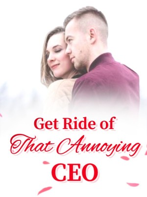 Get Ride of That Annoying CEO,
