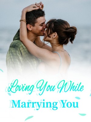 Loving You While Marrying You,