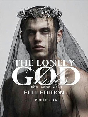 The Lonely God (Full Edition),Benita Ritz