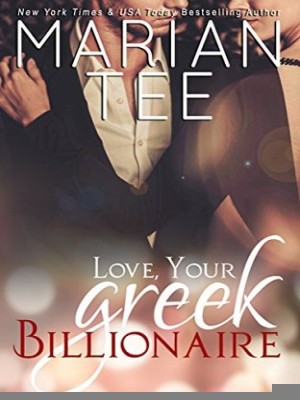 Love, Your Greek Billionaire,Marian Tee