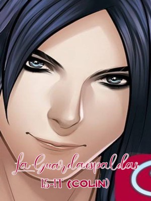 La Guardaespaldas Is-It ( Colin )