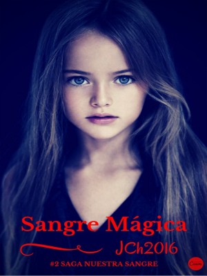 Sangre Mágica #2 Saga Nuestra Sangre