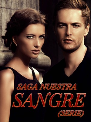 Saga Nuestra Sangre (Serie)