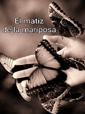 El matis de la mariposa,Maria Alexandra Caceres Alvarez