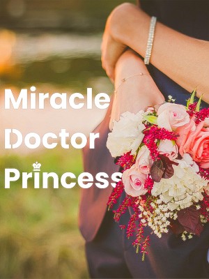 Miracle Doctor Princess,liu yue