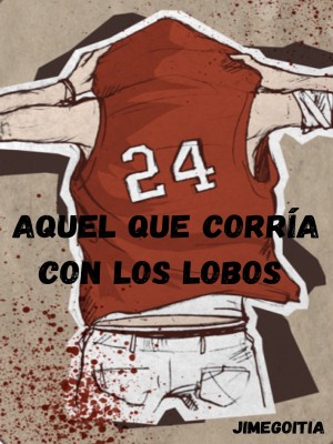 Aquel que Corría con los Lobos