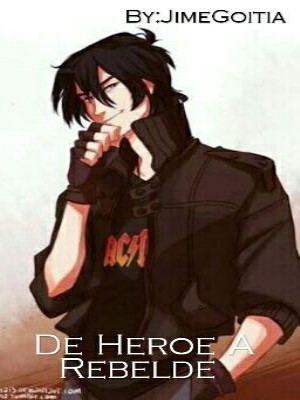 De Héroe a Rebelde