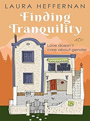 Finding Tranquility： A love story,Laura Heffernan