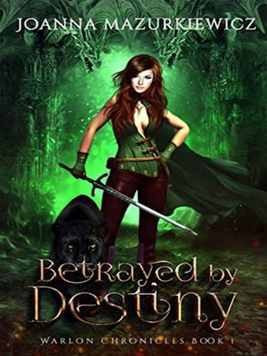 Betrayed by Destiny,Joanna Mazurkiewicz