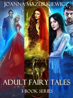 Adult Fairy Tales (3 book series),Joanna Mazurkiewicz