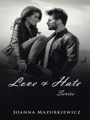 Love & Hate (5 book series),Joanna Mazurkiewicz