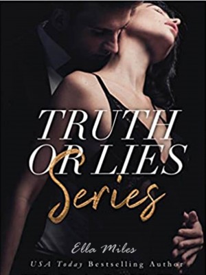 Truth or Lies (6 book series),Ella Miles