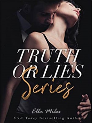 Truth or Lies (6 book series),Ella Miles