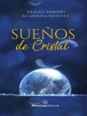 Sueños de cristal,Carolina Méndez