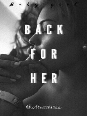 Back For Her,Ariesstarz