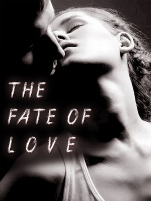 The Fate of Love,fanciyuan