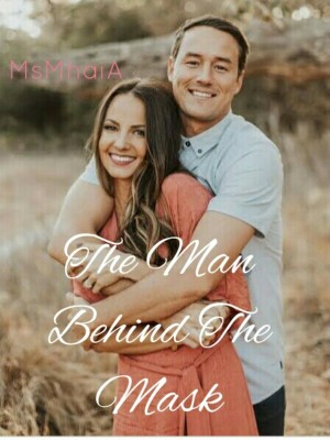 The Man Behind The Mask-MsMhaiA