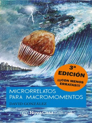 Microrrelatos para macromomentos,David González