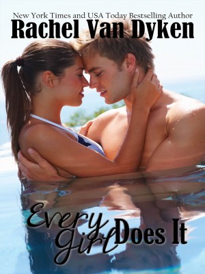 Every Girl Does it,Rachel Van Dyken
