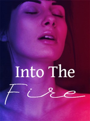 Into The Fire