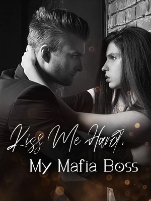 Kiss Me Hard, My Mafia Boss,Megatyper