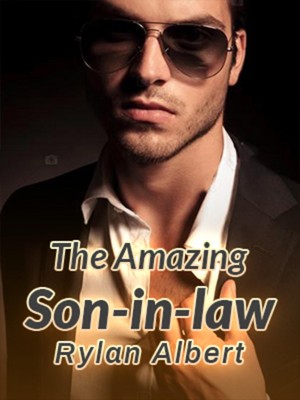 The Amazing Son-in-law Rylan Albert