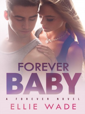 Forever Baby,Ellie Wade