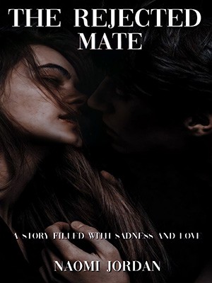 The Rejected Mate-Naomi Jord,Naomi Jordan