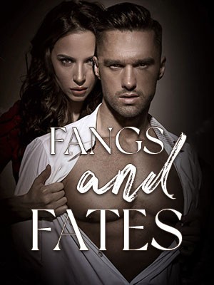 Fangs and Fates