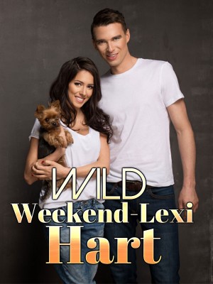 Wild Weekend-Lexi Hart,Lexi Hart