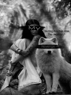 MY REVENGE!