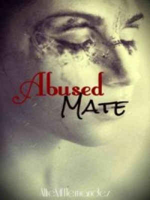 Abused Mate,AllieMfHernandez