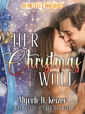 Her Christmas Wolf,Mia Reid and Cami Keizer
