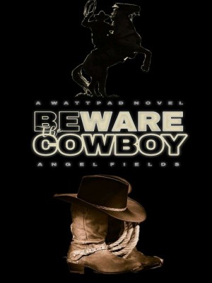 BEWARE The Cowboy