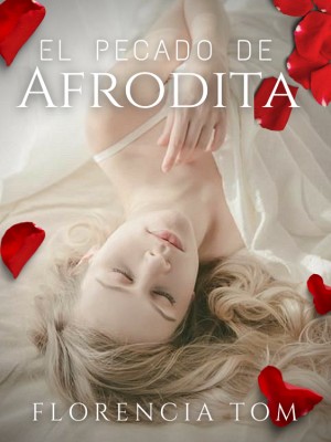 El pecado de Afrodita,Florencia Tom