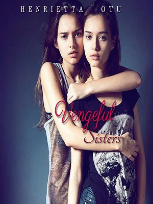 Vengeful Sisters,Henrietta Otu