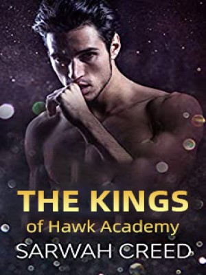 The Kings of Hawk Academy,Sarwah Creed