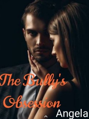 The Bully‘s Obsession,Angela Shyna