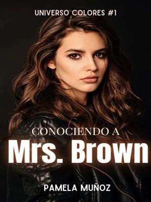 Conociendo a Mrs Brown