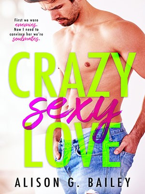 Crazy Sexy Love,Alison Gaskin Bailey