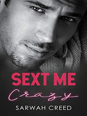 Sext Me Crazy,Sarwah Creed