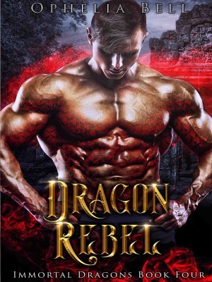 Dragon Rebel,Ophelia Bell