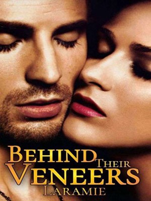 Behind Their Veneers