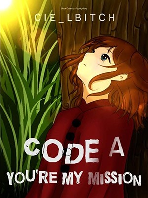 Code A: You‘re my Mission-Cie-Lbitch,Cie-LbiTch