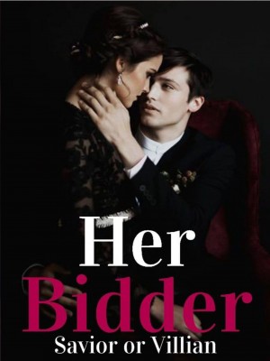 Her Bidder： Savior or Villian