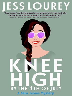 Knee High by the Fourth of July (A Murder by Month Romcom M