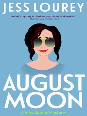 August Moon (A Murder by Month Romcom Mystery Book 4)-Jess,Jess Lourey
