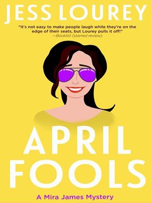 April Fools (A Murder by Month Romcom Mystery Book 12)-Jess