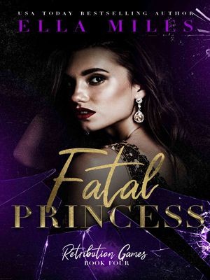 Fatal Princess,Ella Miles