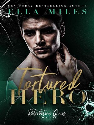 Tortured Hero,Ella Miles